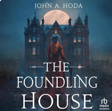 The Foundling House by John A. Hoda The_Foundling_House_audiobook